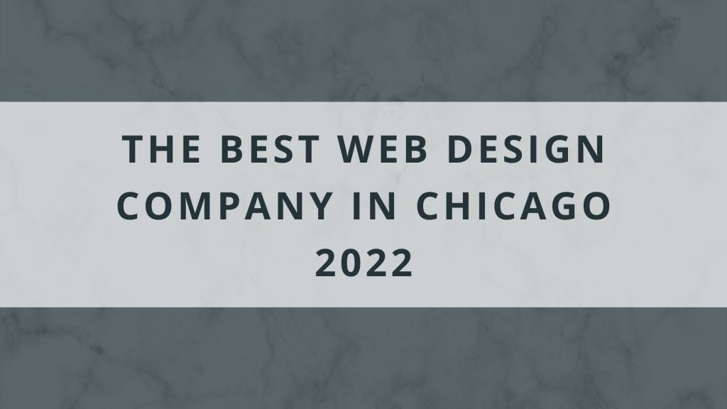 The Best Web Design Company In Chicago 2022