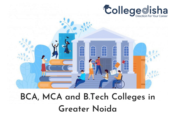BCA, MCA and B.Tech Colleges in Greater Noida