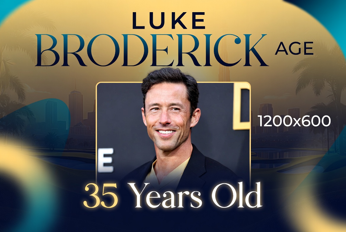 Luke Broderick Age