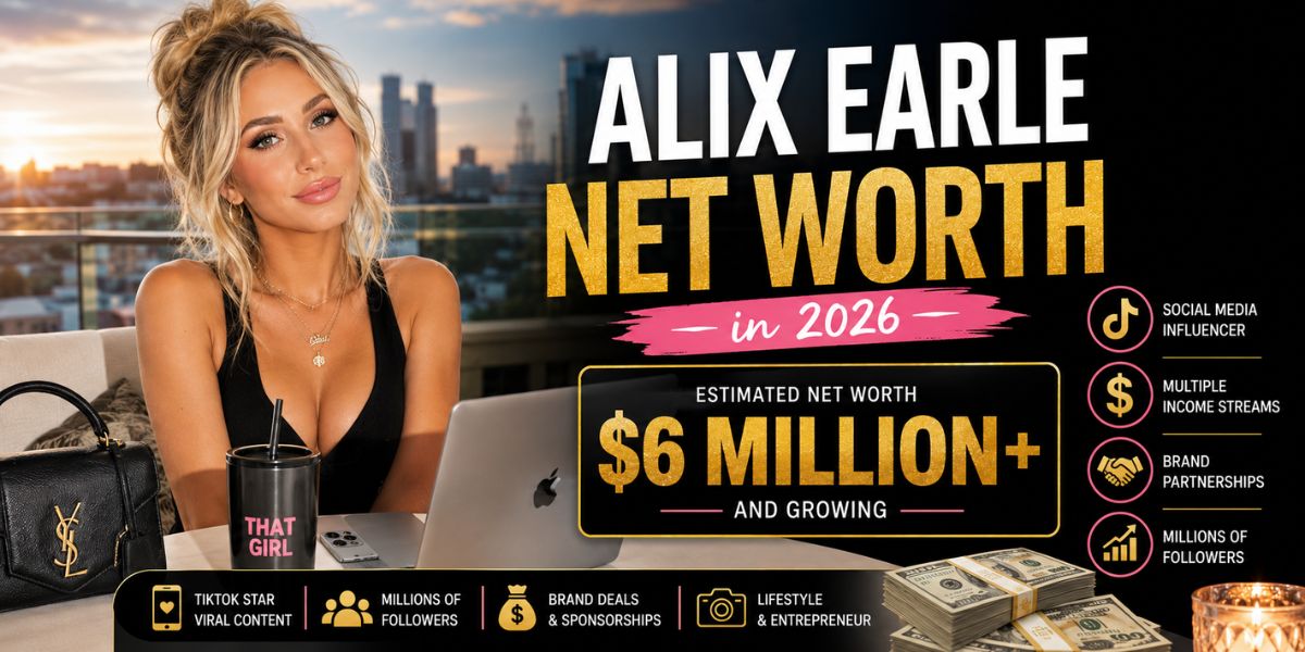 Alix Earle Net Worth