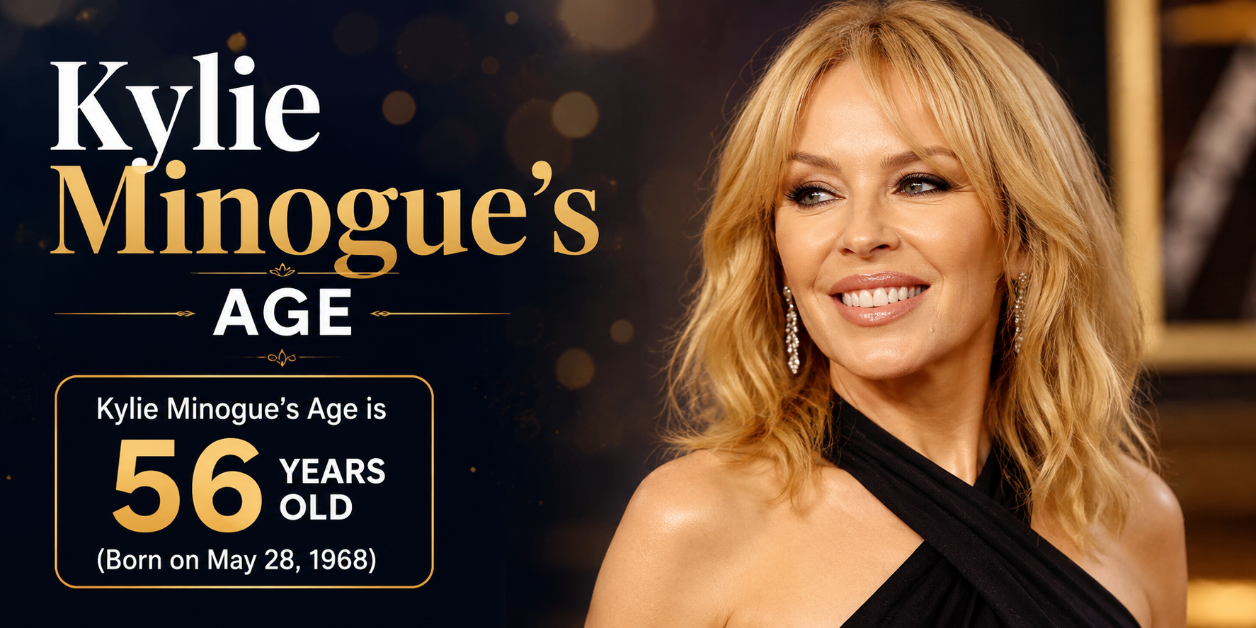 Kylie Minogue’s Age