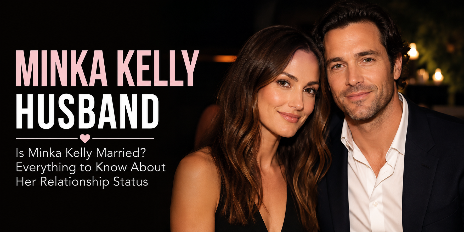 Minka Kelly Husband