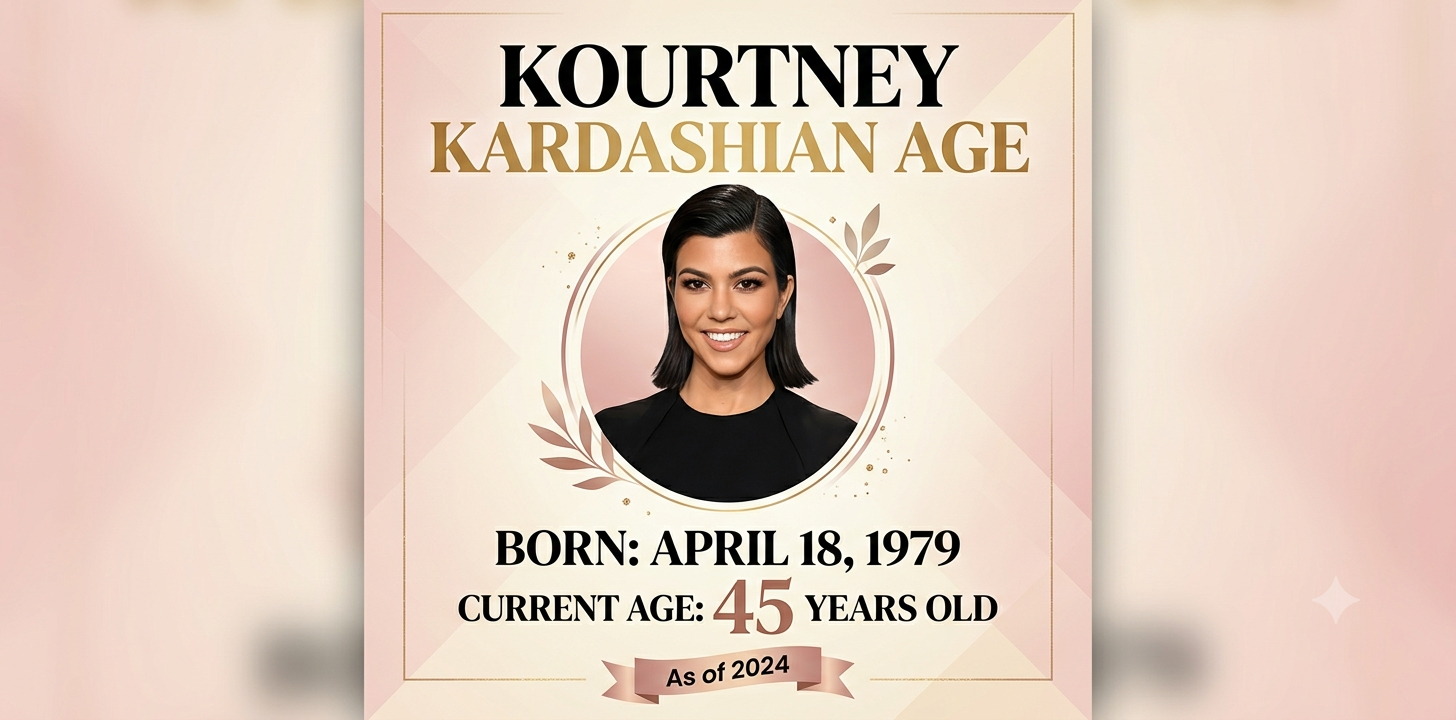 Kourtney Kardashian Age
