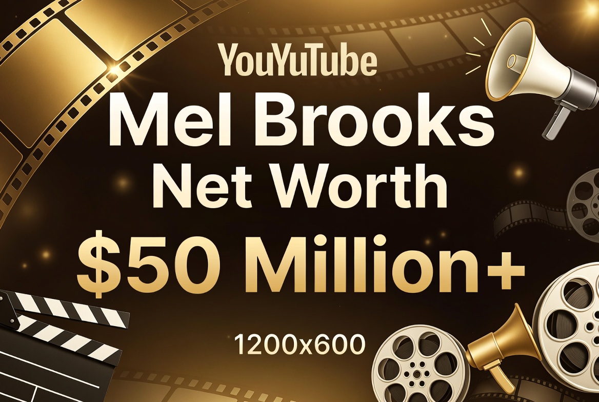 Mel Brooks Net Worth